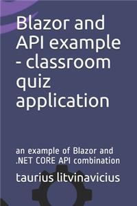 Blazor and API example - classroom quiz application