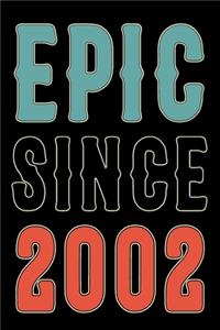 Epic Since 2002 Journal Notebook