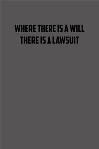 Where there is a will there is a lawsuit