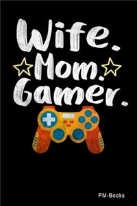 Wife Mom Gamer