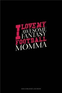 I Love My Awesome Fantasy Football Momma