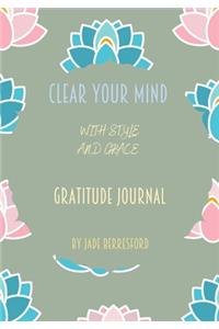 Clear Your Mind with Style and Grace, Gratitude Journal