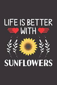 Life Is Better With Sunflowers