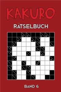 Kakuro Rätselbuch Band 6