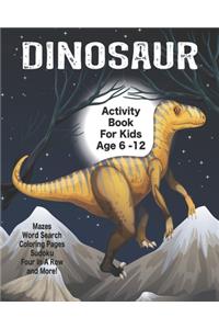 Dinosaur Activity Book For Kids Age 6 -12