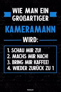 Wie man ein großartiger Kameramann wird