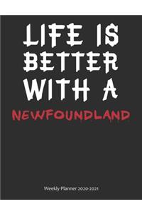 Life is Better With A Newfoundland Weekly Planner 2020-2021