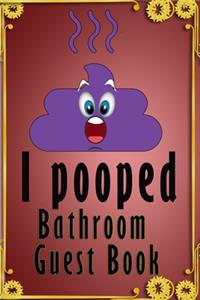 I Pooped Bathroom Guestbook