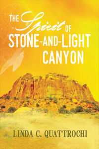 Spirit of Stone-And-Light Canyon