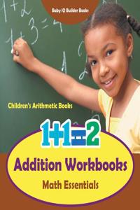 Addition Workbooks Math Essentials Children's Arithmetic Books