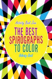 The Best Spirographs to Color Coloring Book