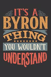 Its A Byron Thing You Wouldnt Understand