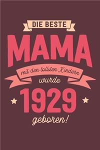 Die Beste Mama wurde 1929 geboren