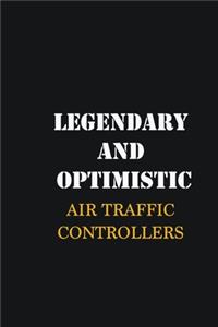 Legendary and Optimistic Air Traffic Controllers