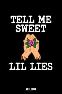 Tell Me Sweet Lil Lies Notebook: Lies Notizbuch A5 linierte 110 Seiten, Notizheft / Tagebuch / Reise Journal, perfektes Geschenk für Sie, Ihre Familie und Freunde gedacht, die Mensc