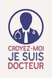 Croyez-moi je suis DOCTEUR