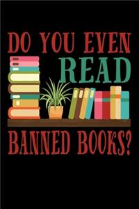 Do you Even Read Banned Books?