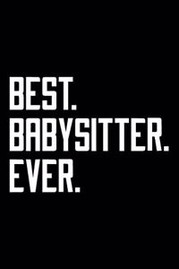 Best. Babysitter. Ever.