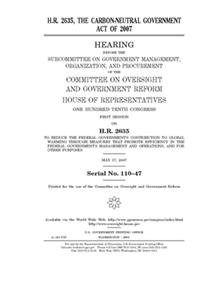 H.R. 2635, the Carbon-Neutral Government Act of 2007