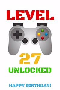 Level 27 Unlocked Happy Birthday!