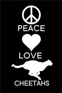 Peace Love Cheetahs