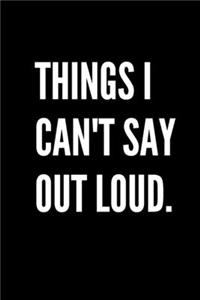 Things I Can't Say Out Loud
