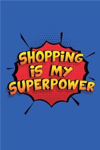 Shopping Is My Superpower