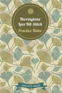 Herringbone Lace Rib Stitch Practice Notes