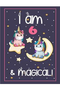 I'm 6 and Magical: Cute Unicorn Coloring Book Gift for your 6 Year Old Girl (8.5 x 11" 50 Pages Cute Drawings for Coloring + Blank Pages for Sketching)