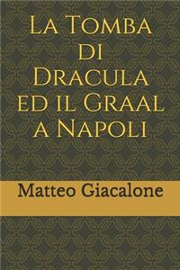 La Tomba di Dracula ed il Graal a Napoli