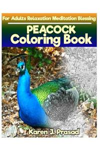 PEACOCK Coloring book for Adults Relaxation Meditation Blessing