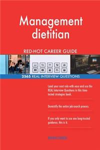 Management dietitian RED-HOT Career Guide; 2565 REAL Interview Questions