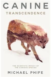 Canine Transcendence