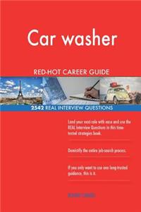 Car washer RED-HOT Career Guide; 2542 REAL Interview Questions