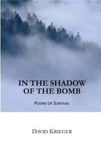 In the Shadow of the Bomb