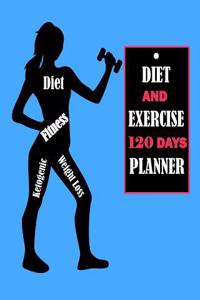 Diet and Exercise 120 Days Planner