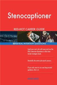 Stenocaptioner RED-HOT Career Guide; 2513 REAL Interview Questions