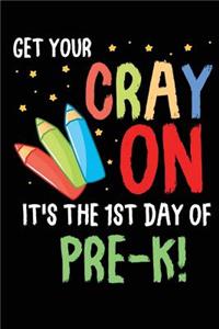 Get Your Cray On It's the 1st Day of Pre-k!