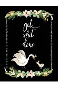 Get Shit Done