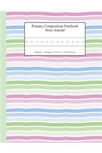 Primary Composition Notebook Story Journal: Educational Writing and Drawing Handwriting Activity Workbook
