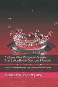 California Water Distribution Operator Examination Review Questions & Answers