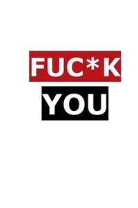 Fu*k You