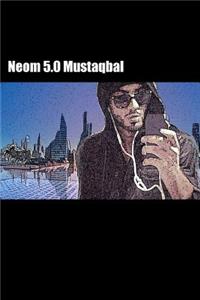Neom 5.0: Mostaqbal