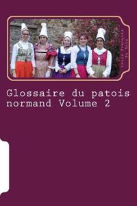 Glossaire Du Patois Normand Volume 2