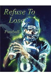 Football Refuse To Lose