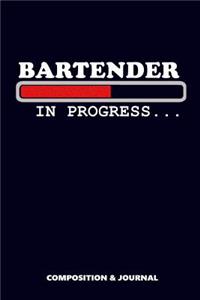 Bartender in Progress