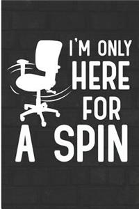 I'm Only Here for a Spin