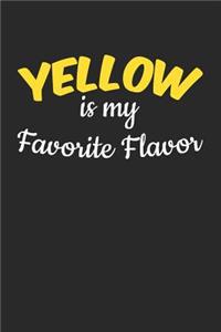 Yellow Is My Favorite Flavor