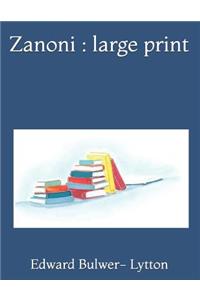 Zanoni: Large Print