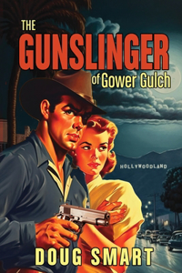 Gunslinger of Gower Gulch